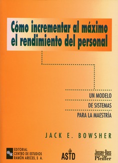 Cómo incrementar al máximo el rendimiento del personal Cómo incrementar al máximo el rendimiento del personal