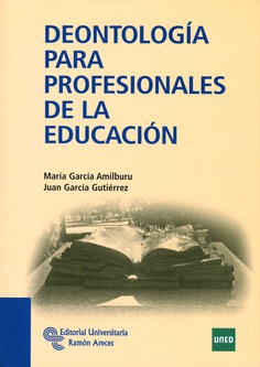 Deontología para profesionales de la Educación Deontología para profesionales de la Educación