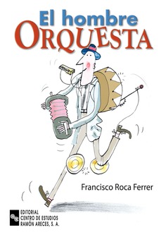 El hombre orquesta El hombre orquesta