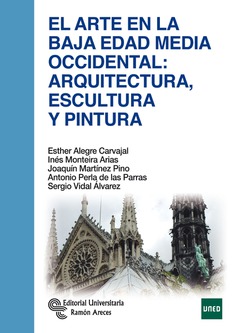 El Arte en la Baja Edad Media Occidental: arquitectura, escultura y pintura El Arte en la Baja Edad Media Occidental: arquitectura, escultura y pintura