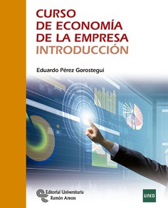 Curso de Economía de la Empresa. Introducción Curso de Economía de la Empresa. Introducción