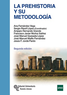 La Prehistoria y su metodología La Prehistoria y su metodología