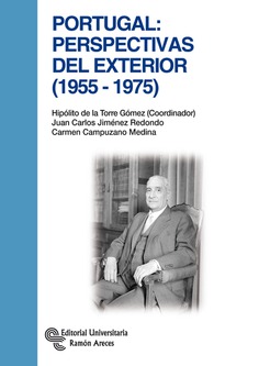 Portugal: perspectivas del exterior (1955-1975) Portugal: perspectivas del exterior (1955-1975)