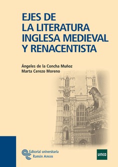 Ejes de la Literatura Inglesa Medieval y Renacentista Ejes de la Literatura Inglesa Medieval y Renacentista