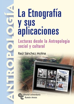 La etnografía y sus aplicaciones La etnografía y sus aplicaciones