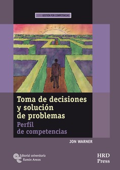 Toma de decisiones y solución de problemas Toma de decisiones y solución de problemas