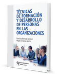 Técnicas de formación y desarrollo de personas en las organizaciones