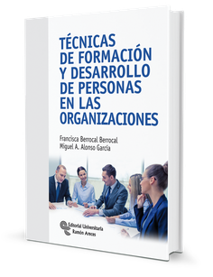 Técnicas de formación y desarrollo de personas en las organizaciones