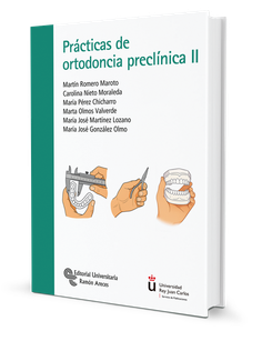 Prácticas de Ortodoncia preclínica II Prácticas de Ortodoncia preclínica II