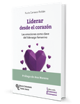 Portada de: Liderar desde el corazón