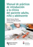 Manual de prácticas de introducción a la clínica del paciente adulto, niño y adolescente