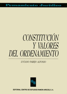 Constitución y valores del ordenamiento Constitución y valores del ordenamiento