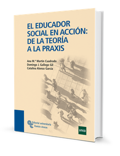 El educador social en acción: de la teoría a la praxis El educador social en acción: de la teoría a la praxis