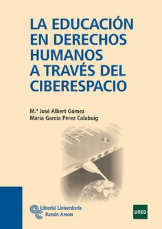 La educación en derechos humanos a través del ciberespacio La educación en derechos humanos a través del ciberespacio