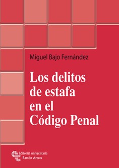 Los delitos de estafa en el Código penal Los delitos de estafa en el Código penal