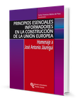 Principios esenciales informadores en la construcción de la Unión Europea