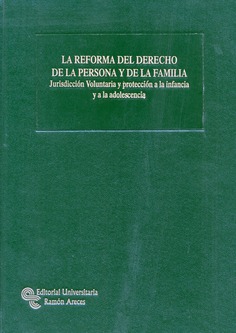 La reforma del derecho de la persona y de la familia