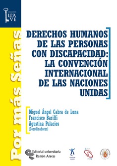 Derechos humanos de las personas con discapacidad: la Convención Internacional de las Naciones Unidas Derechos humanos de las personas con discapacidad: la Convención Internacional de las Naciones Unidas