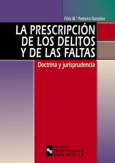 La prescripción de los delitos y de las faltas La prescripción de los delitos y de las faltas