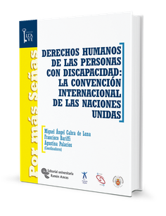 Derechos humanos de las personas con discapacidad: la Convención Internacional de las Naciones Unidas