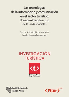 Las tecnologías de la información y comunicación en el sector turístico Las tecnologías de la información y comunicación en el sector turístico