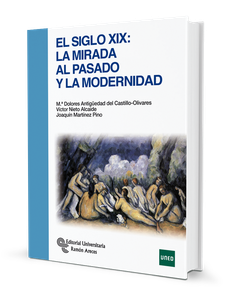 El siglo XIX: la mirada al pasado y la modernidad