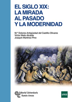 El siglo XIX: la mirada al pasado y la modernidad