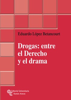Drogas: entre el derecho y el drama Drogas: entre el derecho y el drama