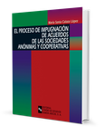 El proceso de impugnación de acuerdos de las sociedades anónimas y cooperativas