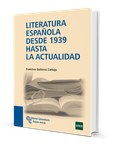 Literatura española desde 1939 hasta la actualidad