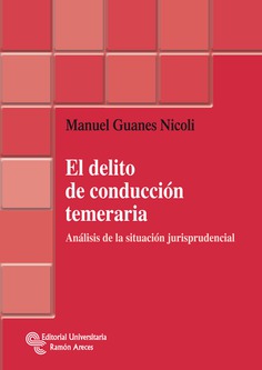 El delito de conducción temeraria El delito de conducción temeraria