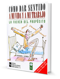 Cómo dar sentido a mi vida y a mi trabajo Cómo dar sentido a mi vida y a mi trabajo
