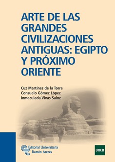 Arte de las grandes civilizaciones antiguas: Egipto y Próximo Oriente Arte de las grandes civilizaciones antiguas: Egipto y Próximo Oriente