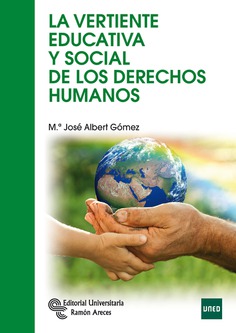 La vertiente educativa y social de los Derechos Humanos La vertiente educativa y social de los Derechos Humanos