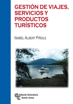 Gestión de viajes, servicios y productos turísticos Gestión de viajes, servicios y productos turísticos