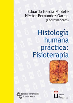 Histología humana práctica: Fisioterapia Histología humana práctica: Fisioterapia