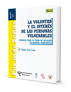 La voluntad y el interés de las personas vulnerables