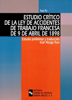 Estudio crítico de la Ley de accidentes de trabajo francesa de 9 de abril de 1898 Estudio crítico de la Ley de accidentes de trabajo francesa de 9 de abril de 1898