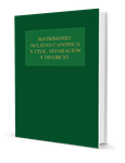 Matrimonio: nulidad canónica y civil, separación y divorcio