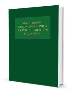 Matrimonio: nulidad canónica y civil, separación y divorcio