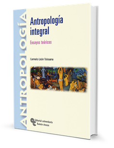 Antropología integral Antropología integral