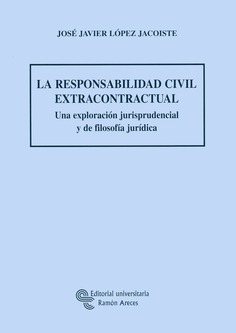 La responsabilidad civil extracontractual La responsabilidad civil extracontractual