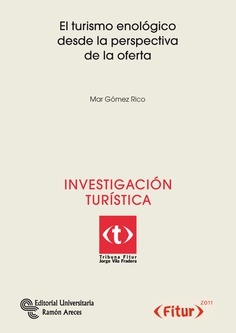 El turismo enológico desde la perspectiva de la oferta El turismo enológico desde la perspectiva de la oferta