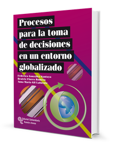 Procesos para la toma de decisiones en un entorno globalizado