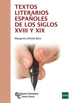Textos literarios españoles de los siglos XVIII y XIX Textos literarios españoles de los siglos XVIII y XIX
