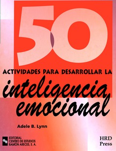 50 Actividades para desarrollar la Inteligencia Emocional 50 Actividades para desarrollar la Inteligencia Emocional