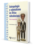 Antropología y colonialismo en África Subsahariana