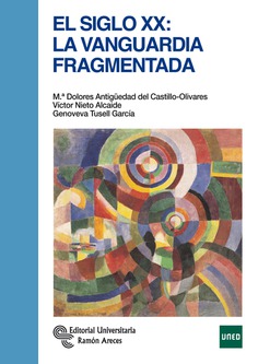 El siglo XX: la vanguardia fragmentada El siglo XX: la vanguardia fragmentada