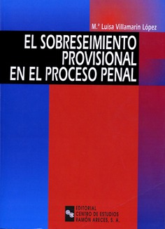 El sobreseimiento provisional en el proceso penal El sobreseimiento provisional en el proceso penal