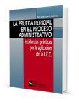 La prueba pericial en el proceso administrativo